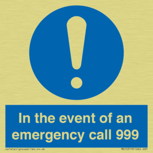 In the event of an emergency call 999